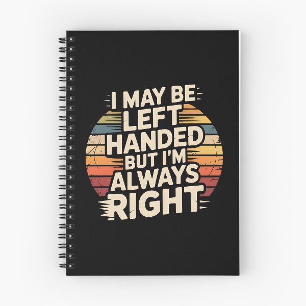 Item preview, I May Be Left Handed But I'm Always Right Saying Sarcastic Left Hander designed and sold by Redgiant87x.