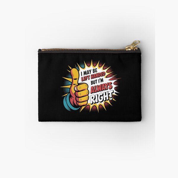 Item preview, I May Be Left Handed But I'm Always Right Saying Always Right Graphic for Lefties designed and sold by Redgiant87x.