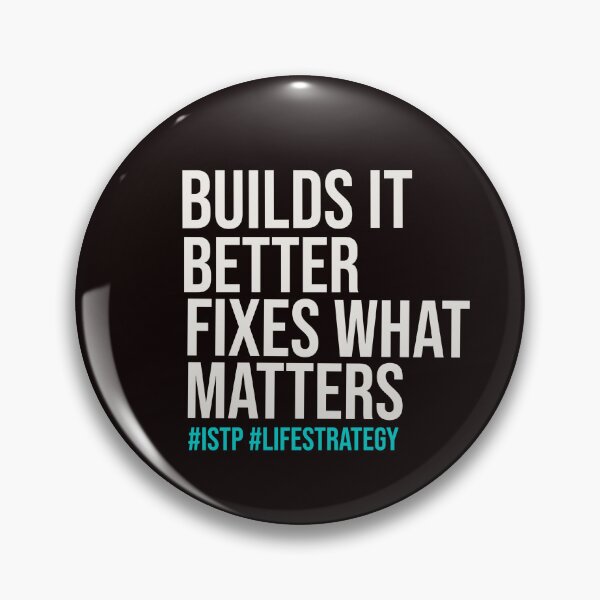 Item preview, ISTP – BUILDS IT BETTER FIXES WHAT MATTERS | MBTI LIFE STRATEGY SERIES — ISTP PERSONALITY EDITION designed and sold by WitLounge.