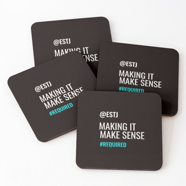 Item preview, ESTJ – MAKING IT MAKE SENSE #REQUIRED | MBTI COMMENTS SERIES – ESTJ PERSONALITY EDITION designed and sold by WitLounge.