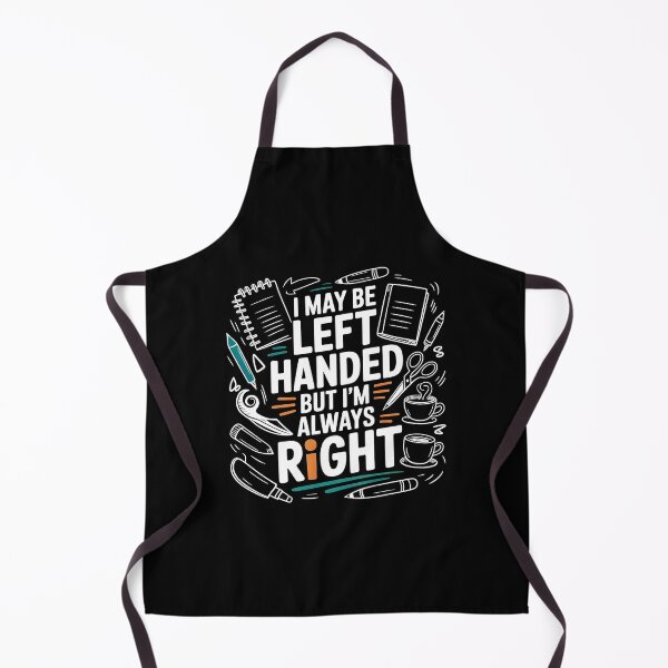 Item preview, I May Be Left Handed But I'm Always Right Saying Left Handers Day designed and sold by Redgiant87x.