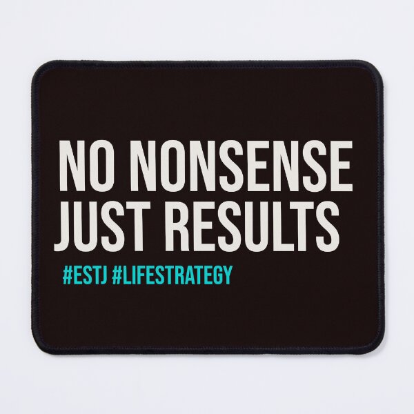Item preview, ESTJ – NO NONSENSE JUST RESULTS | MBTI LIFE STRATEGY SERIES – ESTJ PERSONALITY EDITION designed and sold by WitLounge.