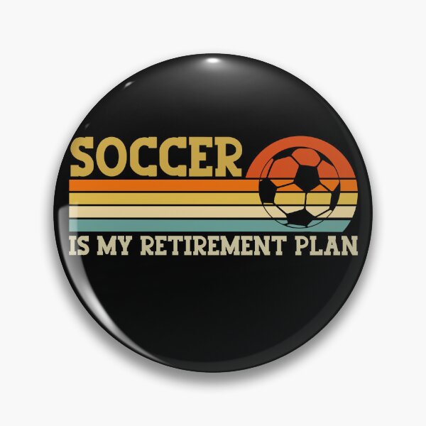 Item preview, Soccer is My Retirement Plan designed and sold by gunaone-design.