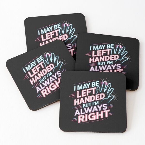 Item preview, I May Be Left Handed But I'm Always Right Saying Clever Left Handed designed and sold by Redgiant87x.