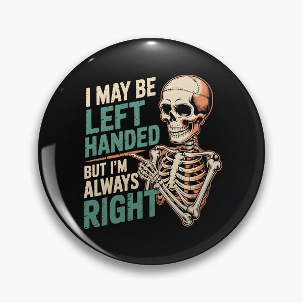 Item preview, I May Be Left Handed But I'm Always Right Saying Funny Left Hander designed and sold by Redgiant87x.