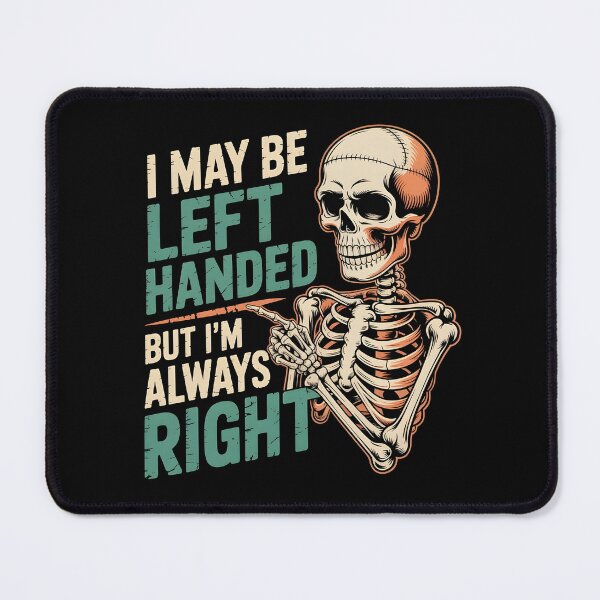 Item preview, I May Be Left Handed But I'm Always Right Saying Funny Left Hander designed and sold by Redgiant87x.
