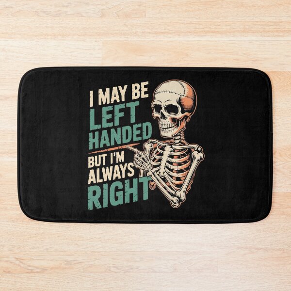 Item preview, I May Be Left Handed But I'm Always Right Saying Funny Left Hander designed and sold by Redgiant87x.