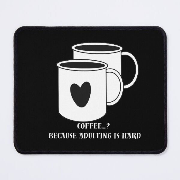 Item preview, Coffee Because Adulting Is Hard Funny Caffeine Quote designed and sold by GADS_STUDIO.