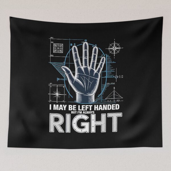 Item preview, I May Be Left Handed But I'm Always Right Saying Sarcasm Shirt for Left Handed People designed and sold by Redgiant87x.