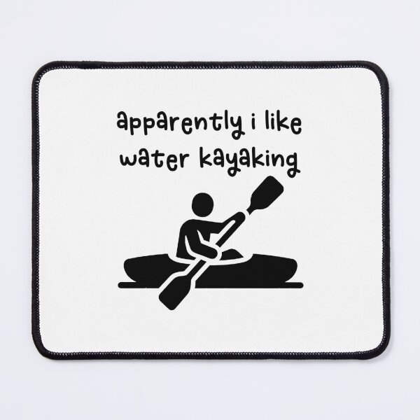 Item preview, Apparently i like flat water kayaking Funny Kayaking Sarcastic Quote Humor Gift For Kayak Lover Water Sports Enthusiast designed and sold by gunaone-design.