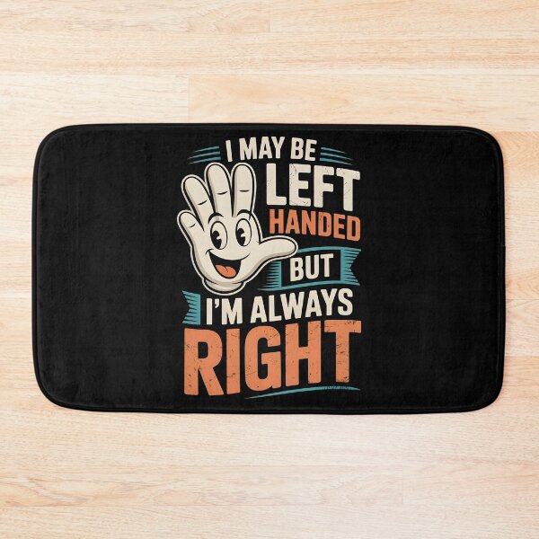 Item preview, I May Be Left Handed But I'm Always Right Saying Lefty Humor designed and sold by Redgiant87x.