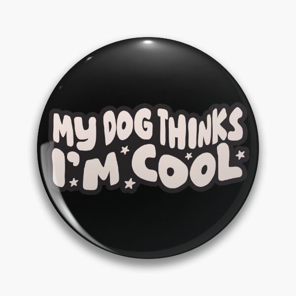 Item preview, My Dog Thinks I'm Cool Funny Retro Pet Lover designed and sold by nineFlorals.