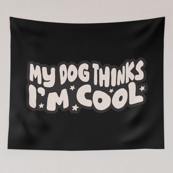 Item preview, My Dog Thinks I'm Cool Funny Retro Pet Lover designed and sold by nineFlorals.