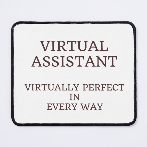 Item preview, Virtual Assistant - Virtually Perfect in Every Way (plain background) designed and sold by CFG1977.