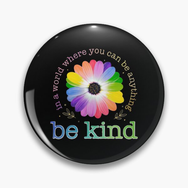 Item preview, In A World Where You Can Be Anything, Be Kind, Be Kind Colorful, Cute Floral, Kindness, Inspirational designed and sold by toongstudio.