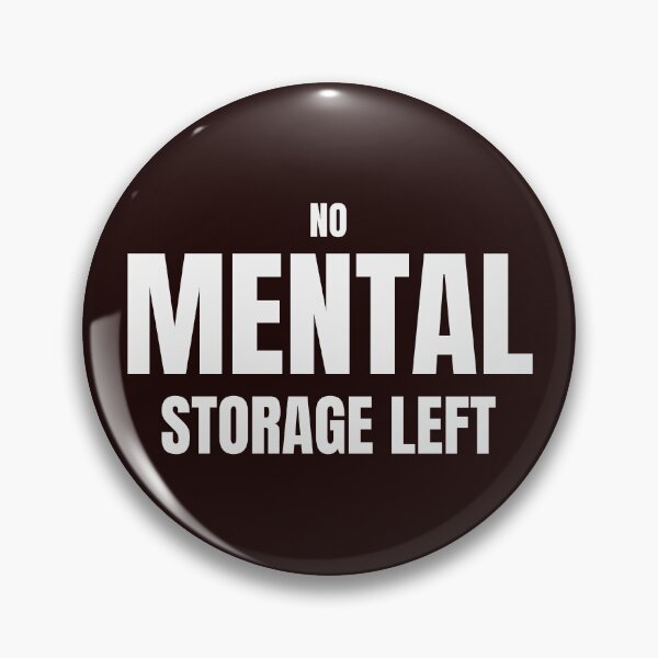 Item preview, No Mental Storage Left – Funny Brain Overload Design designed and sold by ArtPer-design.