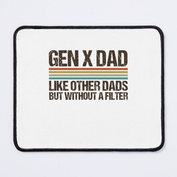 Item preview, Gen X Dad Like Other Dads But Without A Filter designed and sold by gunaone-design.