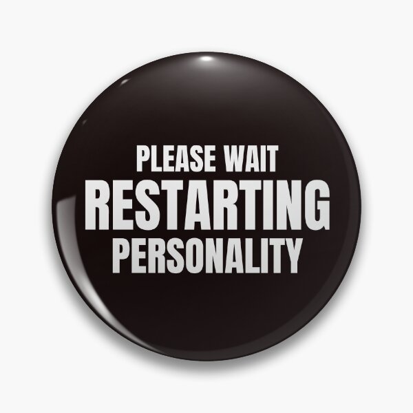 Item preview, Please Wait Restarting Personality – Funny Sarcastic Loading Design designed and sold by ArtPer-design.