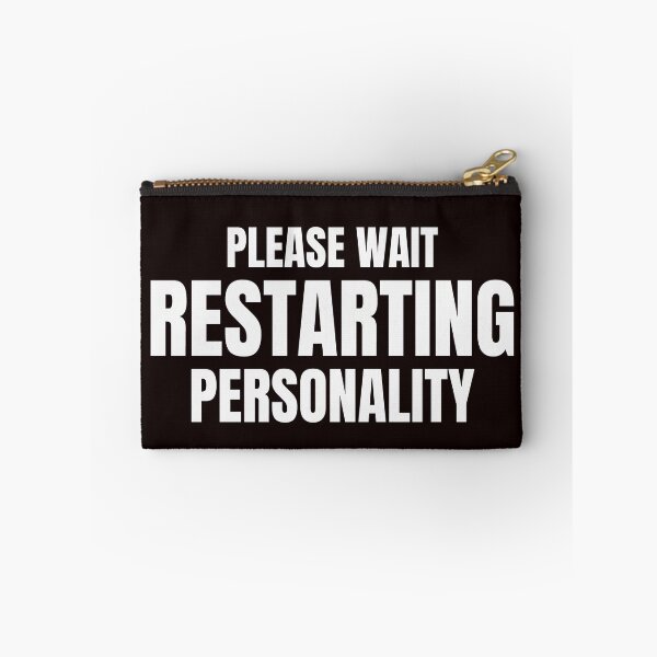 Item preview, Please Wait Restarting Personality – Funny Sarcastic Loading Design designed and sold by ArtPer-design.