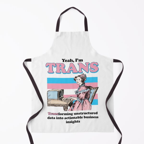 Item preview, Yeah I'm trans Transforming unstructured data into actionable business insights designed and sold by kateringroden.