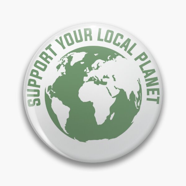 Item preview, Support Your Local Planet - Ecology & Nature Protection designed and sold by Wolagno.