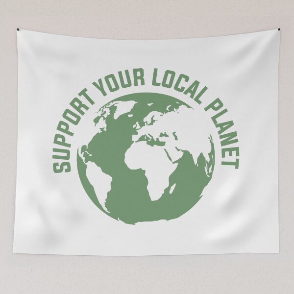 Item preview, Support Your Local Planet - Ecology & Nature Protection designed and sold by Wolagno.