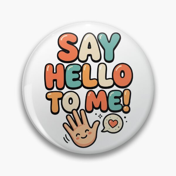 Item preview, SAY HELLO TO ME! designed and sold by DH-ArtLab.