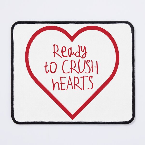 Item preview, Ready to Crush Hearts designed and sold by kinpirks.