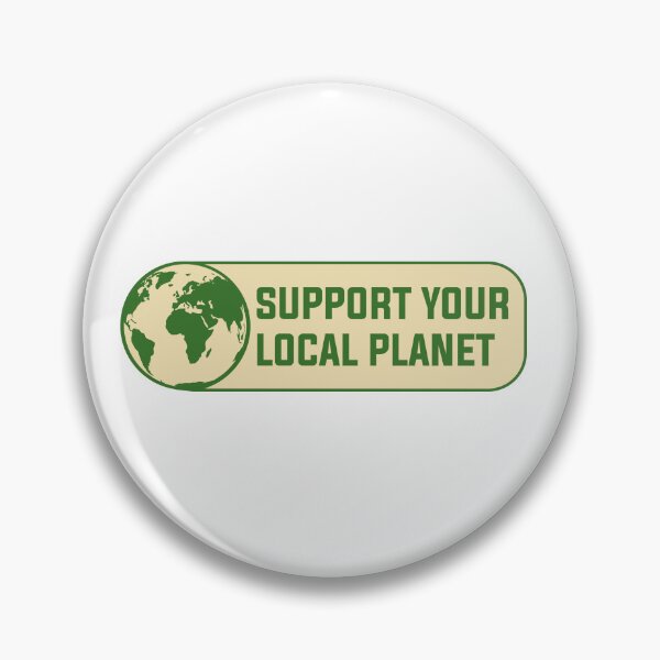Item preview, Support Your Local Planet - Ecology & Nature Protection designed and sold by Wolagno.