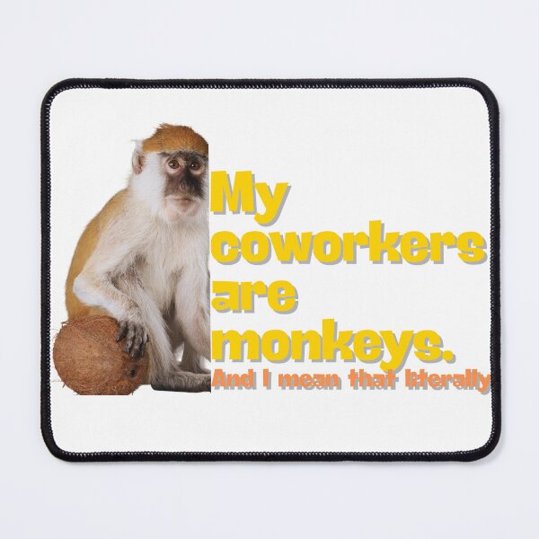 Item preview, My Coworkers Are Monkeys - Funny Monkey Design designed and sold by Quiet Jungle Studio.