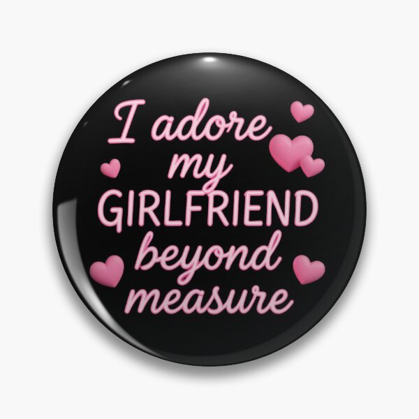 Item preview, I Adore My Girlfriend Beyond Measure designed and sold by DH-ArtLab.