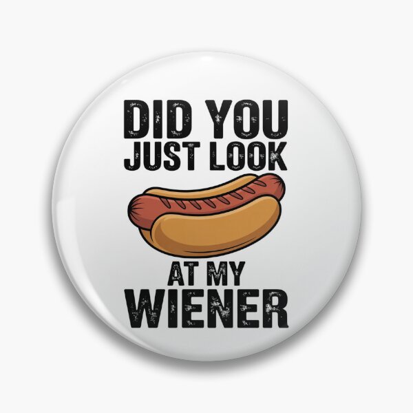 Item preview, Did You Just Look At My Wiener Funny Hotdog BBQ Retro designed and sold by ZACK ART.