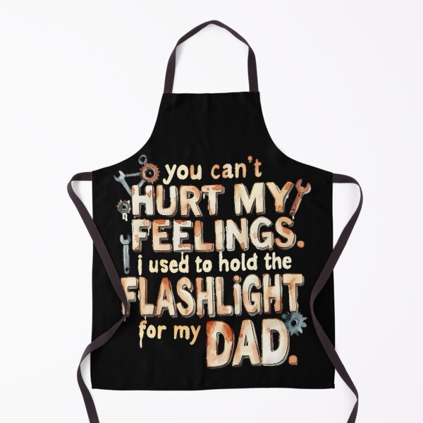 Item preview, You Can't Hurt My Feelings I Used To Hold The Flashlight designed and sold by Millsoft.