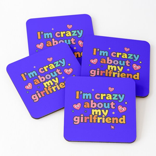 Item preview, I'm Crazy About My Girlfriend designed and sold by DH-ArtLab.