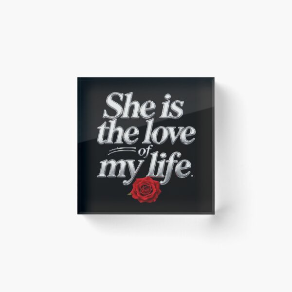 Item preview, She is the love of my life. designed and sold by DH-ArtLab.