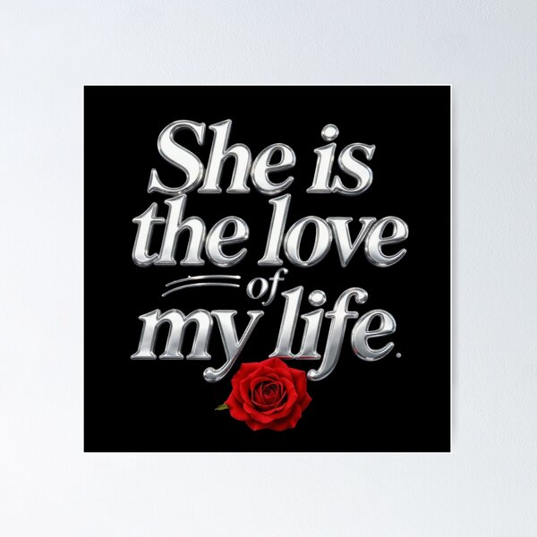 Item preview, She is the love of my life. designed and sold by DH-ArtLab.