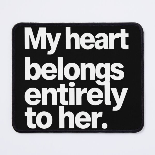 Item preview, My Heart Belongs Entirely To Her designed and sold by DH-ArtLab.