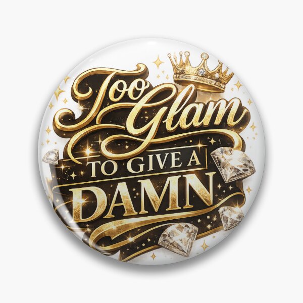 Item preview, Too Glam To Give A Damn designed and sold by artesiaKT.