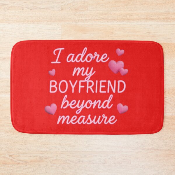 Item preview, I Adore My Boyfriend Beyond Measure designed and sold by DH-ArtLab.