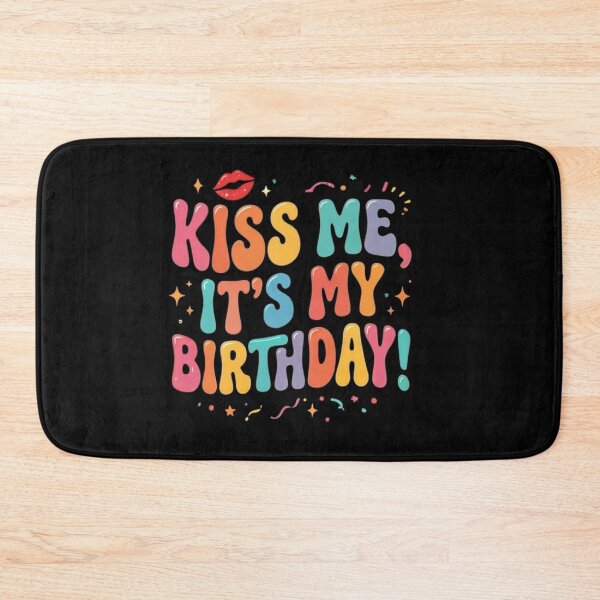 Item preview, KISS ME, IT'S MY BIRTHDAY! designed and sold by DH-ArtLab.