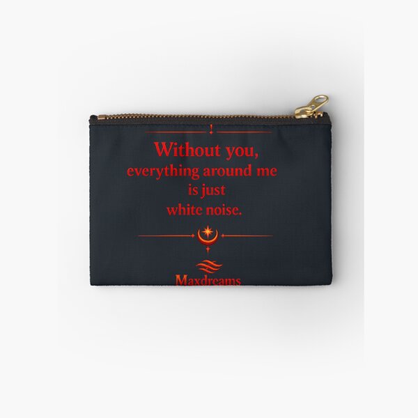 Item preview, Without you, everything around me is just white noise designed and sold by MaxDreamsArt.