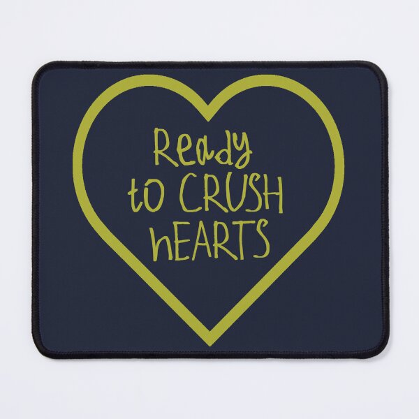 Item preview, Ready to Crush Hearts designed and sold by kinpirks.