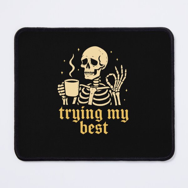 Item preview, Trying My Best Relatable Coffee Lover Humorous Skeleton designed and sold by RetroMini2026.