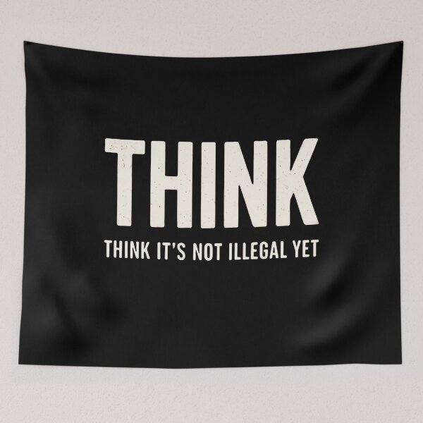 Item preview, Think It's Not Illegal Yet Free Speech Humor Intellectual Mindset designed and sold by RetroMini2026.