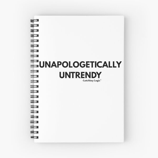 Item preview, Unapologetically Untrendy- Latchkey Logic designed and sold by Latchkey Logic.
