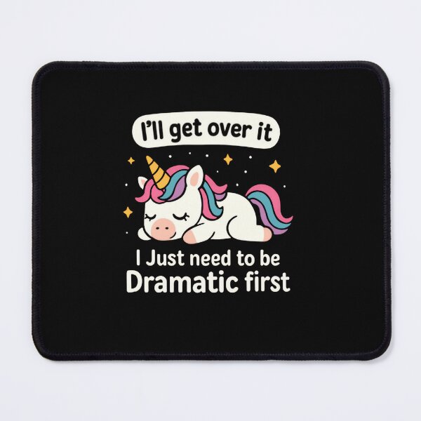 Item preview, I'll Get Over It I Just Need To Be Dramatic First Unicorn Funny Sarcasm Drama Queen Girl designed and sold by RetroMini2026.