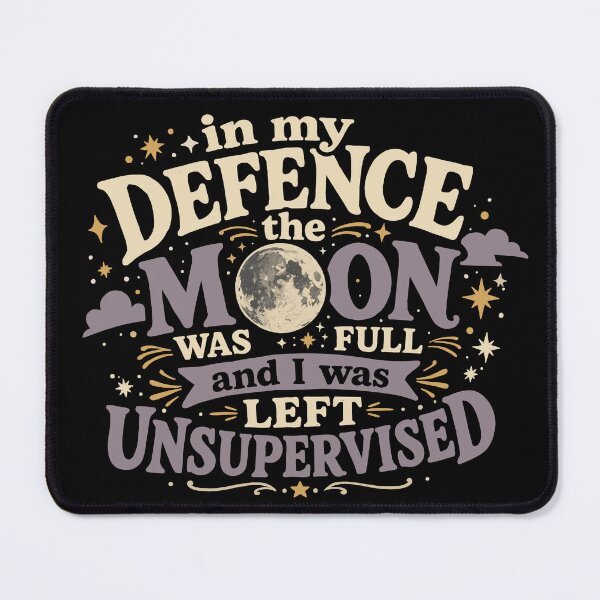 Item preview, In my defence I was left unsupervised designed and sold by The Curious Cow.