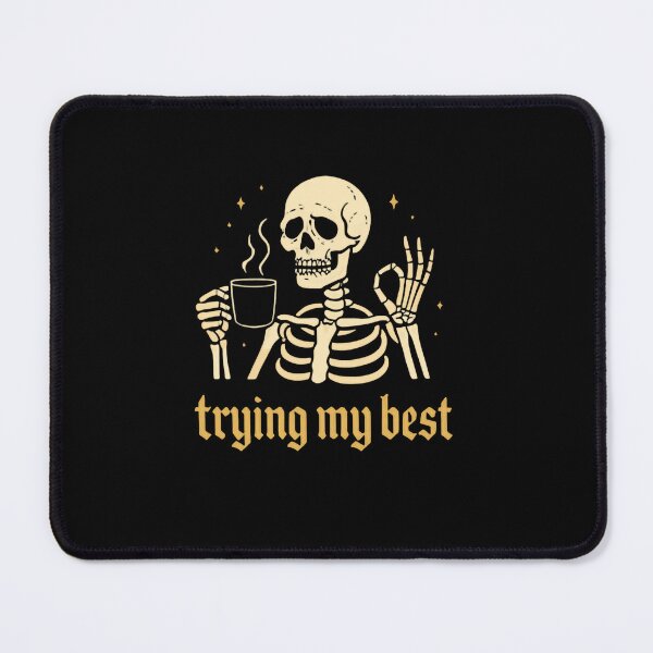 Item preview, Trying My Best Skeleton Coffee Lover Morning Struggle Humor designed and sold by RetroMini2026.
