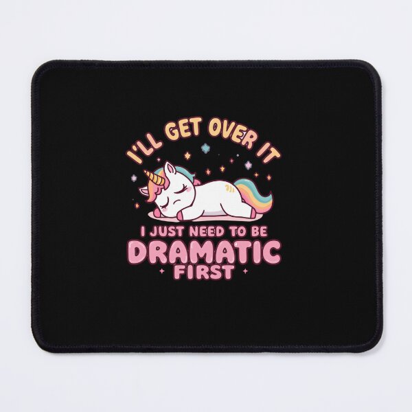 Item preview, I'll Get Over It I Just Need To Be Dramatic First Funny Drama Queen Unicorn Quote designed and sold by RetroMini2026.