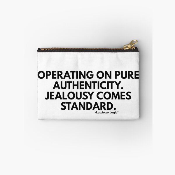 Item preview, Operating On Pure Authenticity. Jealousy comes standard. -Sarcastic quote designed and sold by Latchkey Logic.